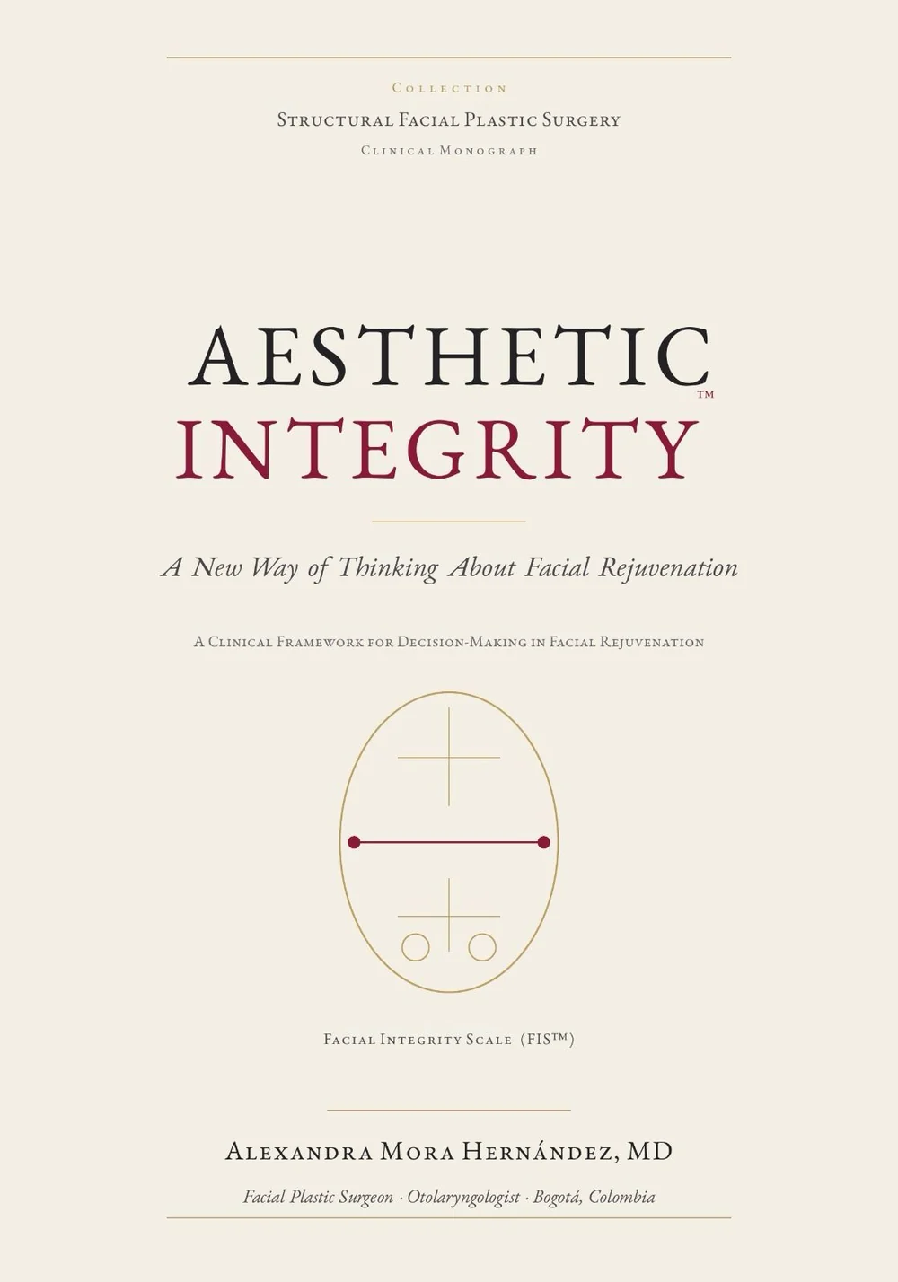 Cover of the book Aesthetic Integrity™: A New Way of Thinking About Facial Rejuvenation, by Alexandra Mora Hernández, MD